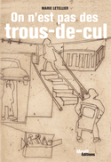 On n'est pas des trous-de-cul